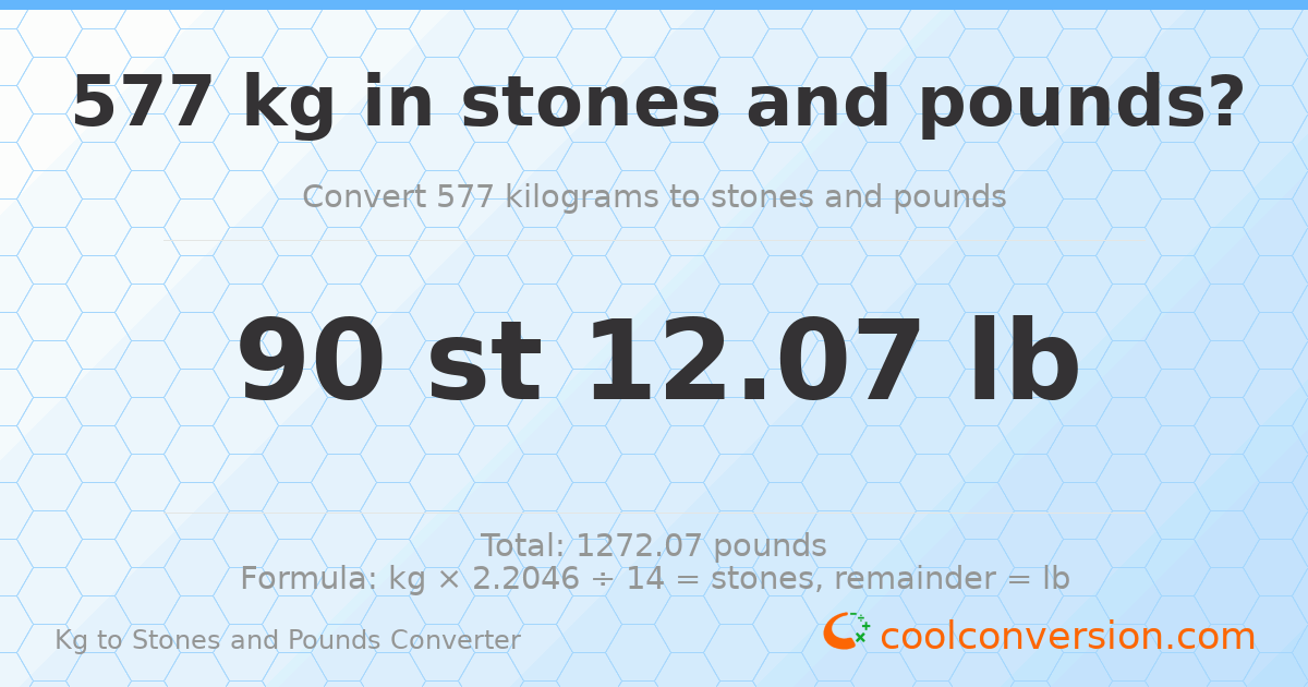 577 kg to stones and pounds — 577 kg = 90 st 12.07 lb