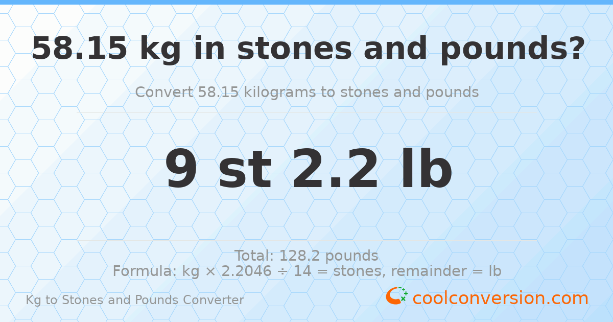 58.15 kg to stones and pounds — 58.15 kg = 9 st 2.20 lb