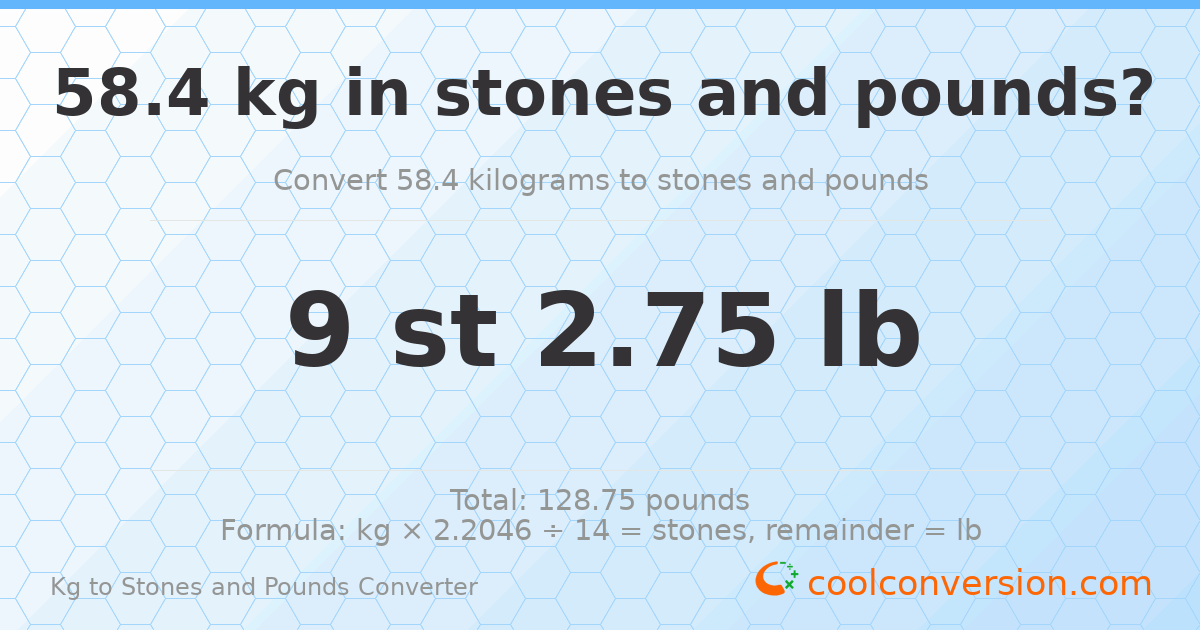58.4 kg to stones and pounds — 58.4 kg = 9 st 2.75 lb