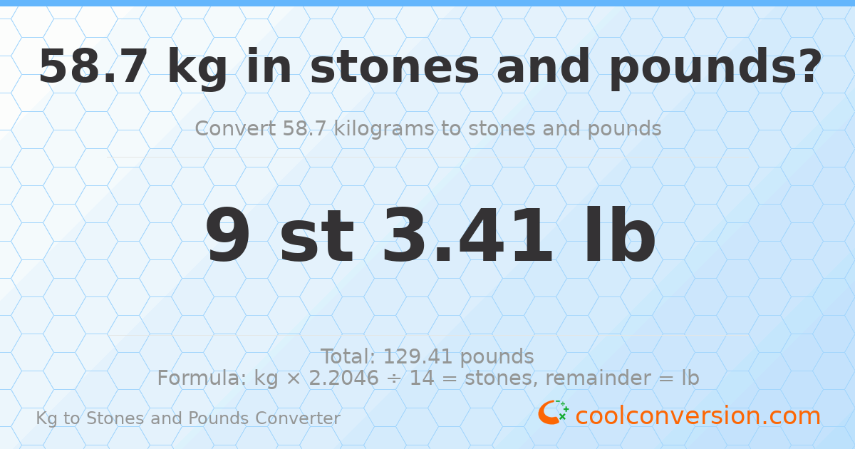 58.7 kg to stones and pounds — 58.7 kg = 9 st 3.41 lb