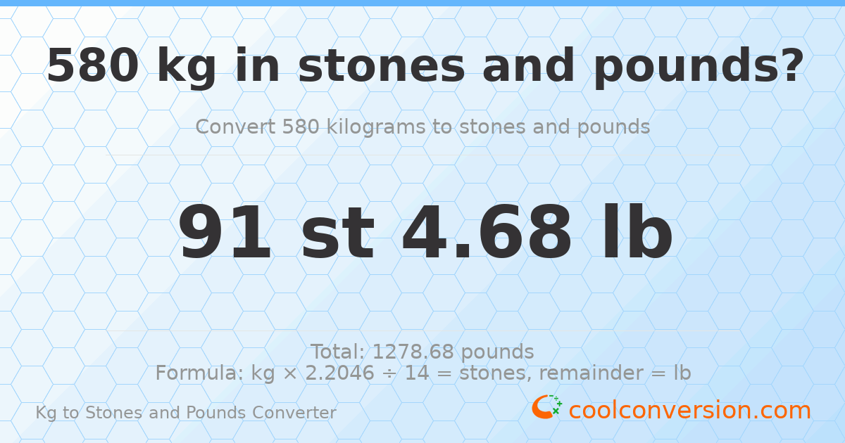 580 kg to stones and pounds — 580 kg = 91 st 4.68 lb