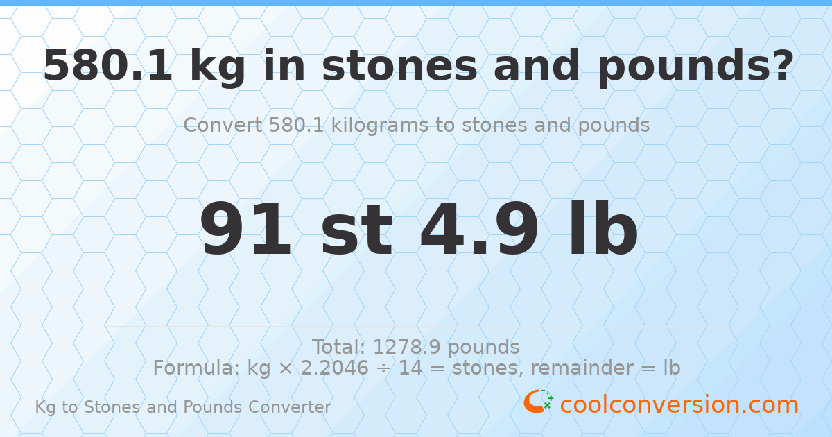 580.10 kg to stones and pounds — 580.10 kg = 91 st 4.90 lb