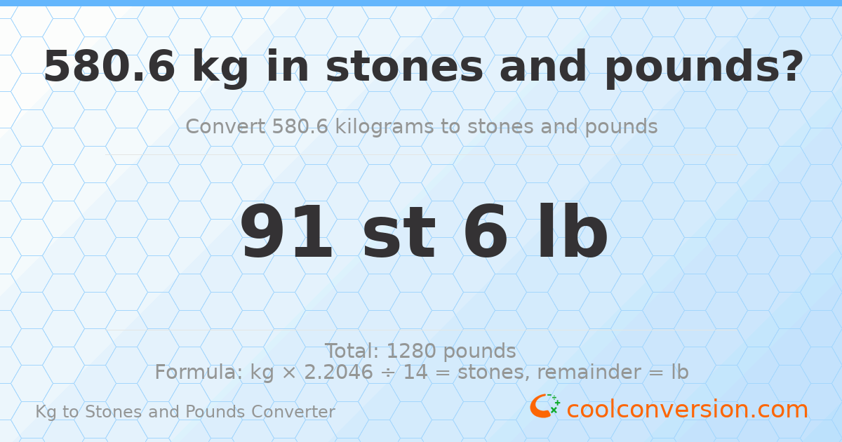 580.6 kg to stones and pounds — 580.6 kg = 91 st 6.00 lb