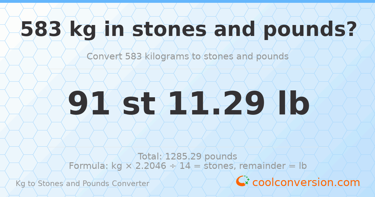 583 kg to stones and pounds — 583 kg = 91 st 11.29 lb