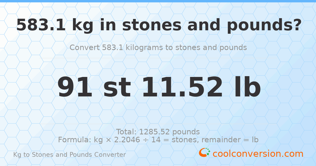 583.1 kg to stones and pounds — 583.1 kg = 91 st 11.52 lb