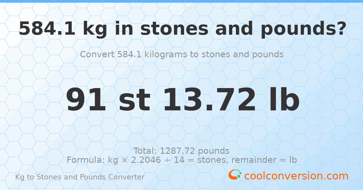 584.1 kg to stones and pounds — 584.1 kg = 91 st 13.72 lb