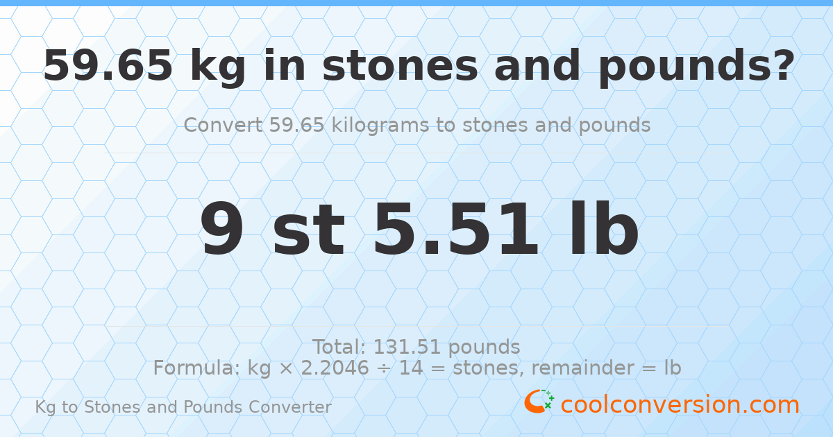 59.65 kg to stones and pounds — 59.65 kg = 9 st 5.51 lb