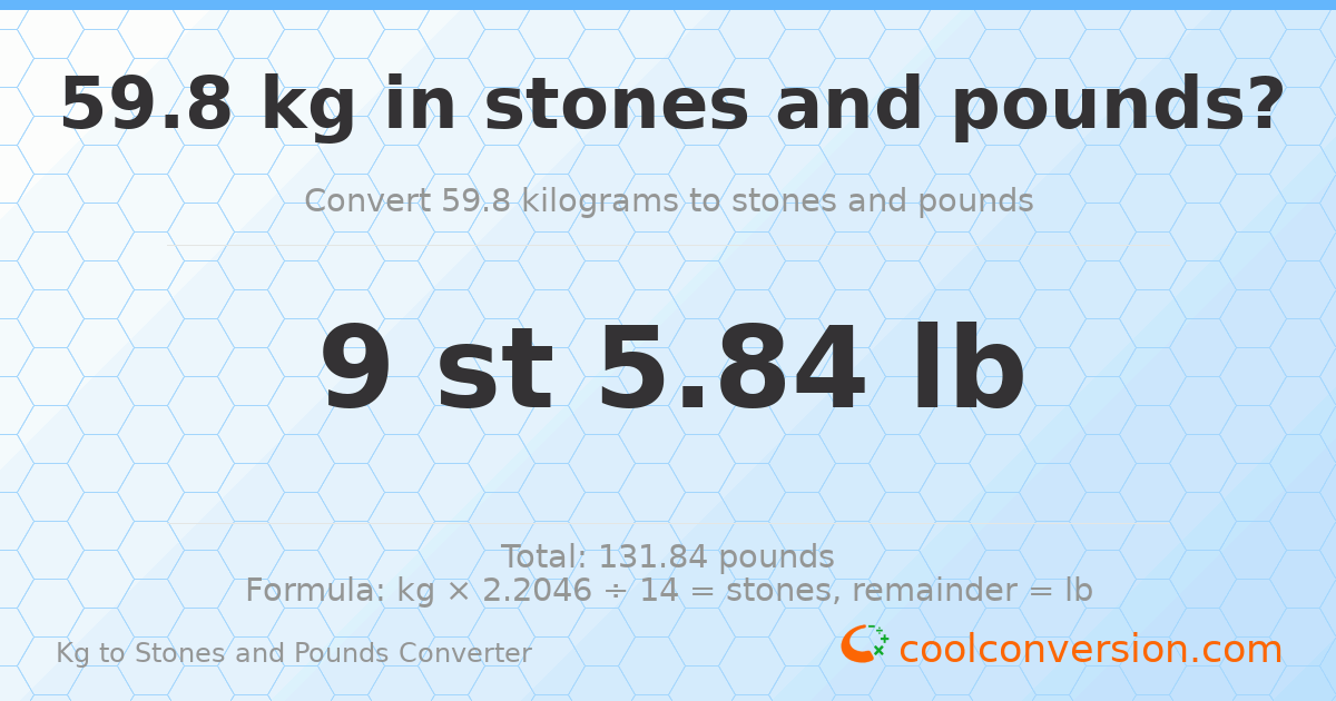 59.8 kg to stones and pounds — 59.8 kg = 9 st 5.84 lb
