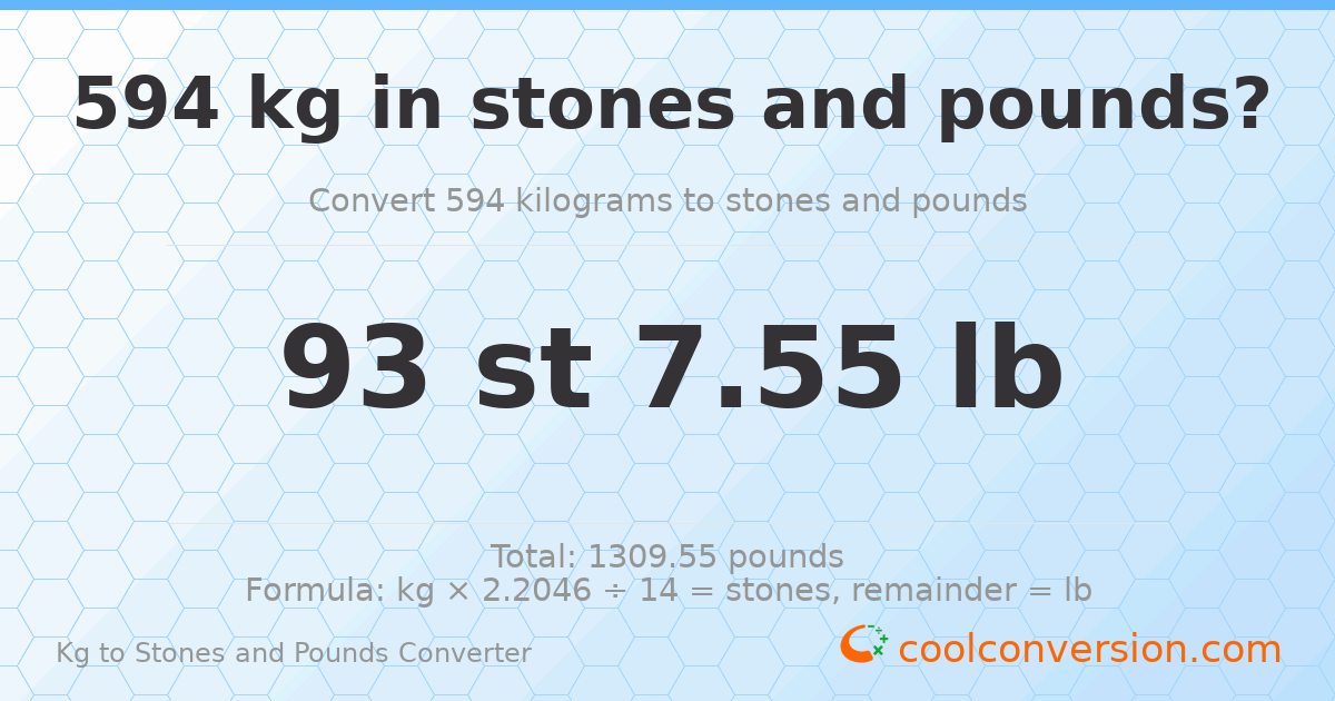 594 kg to stones and pounds — 594 kg = 93 st 7.55 lb