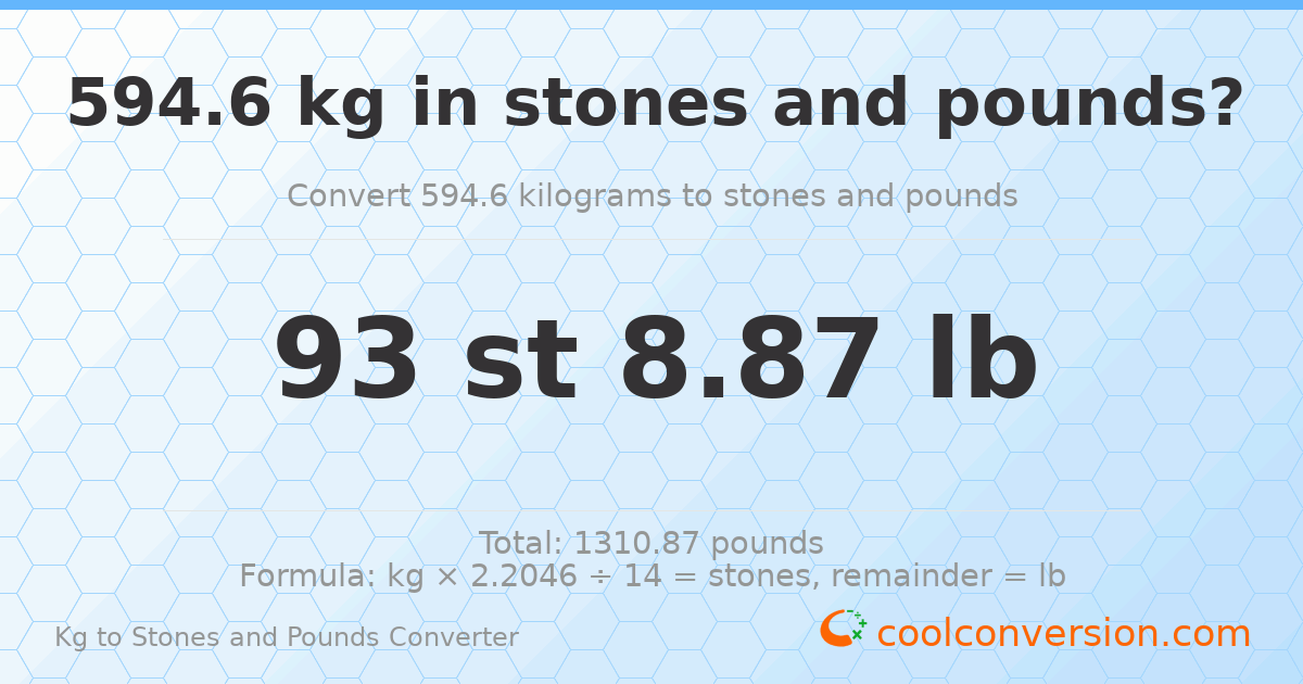 594.6 kg to stones and pounds — 594.6 kg = 93 st 8.87 lb