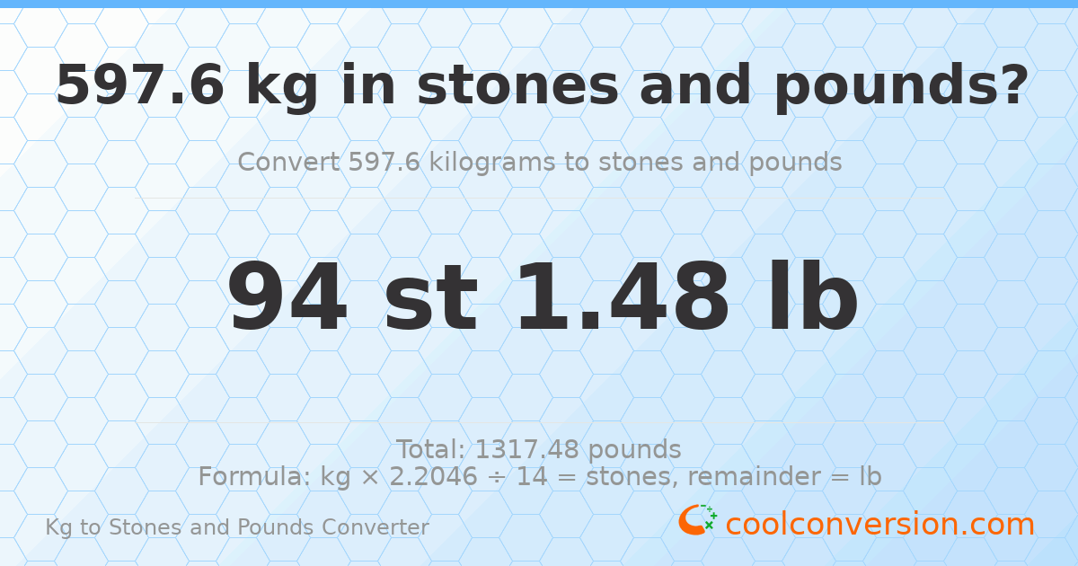 597.6 kg to stones and pounds — 597.6 kg = 94 st 1.48 lb