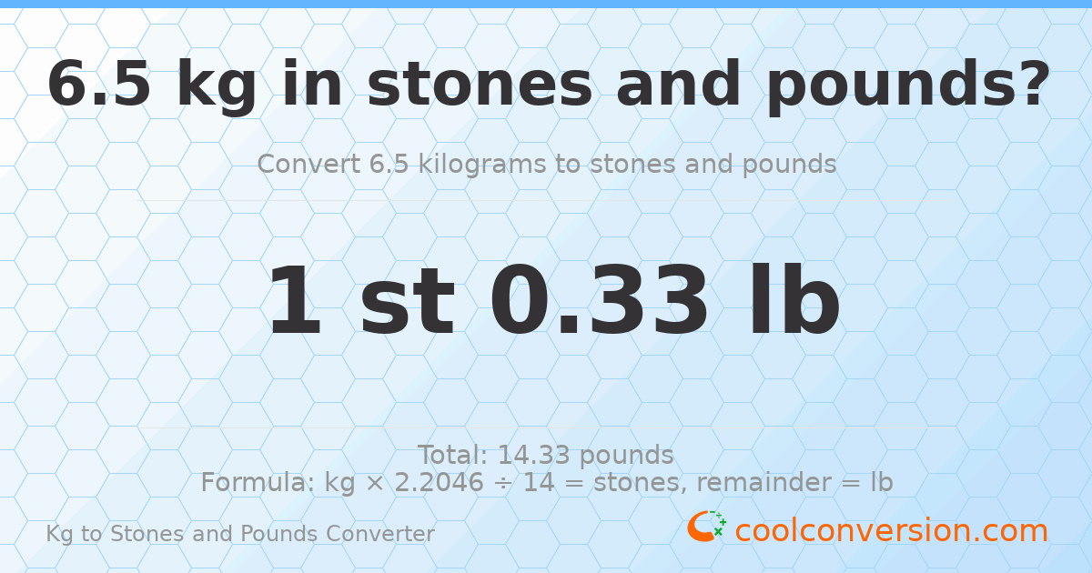 6.50 kg to stones and pounds — 6.50 kg = 1 st 0.33 lb