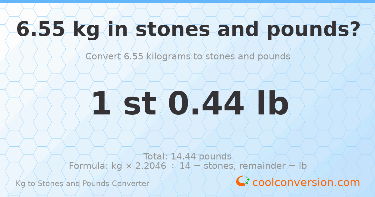6.55 kg to stones and pounds — 6.55 kg = 1 st 0.44 lb