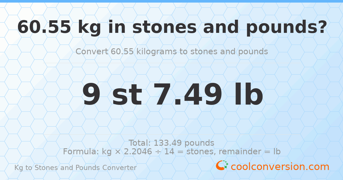 60.55 kg to stones and pounds — 60.55 kg = 9 st 7.49 lb