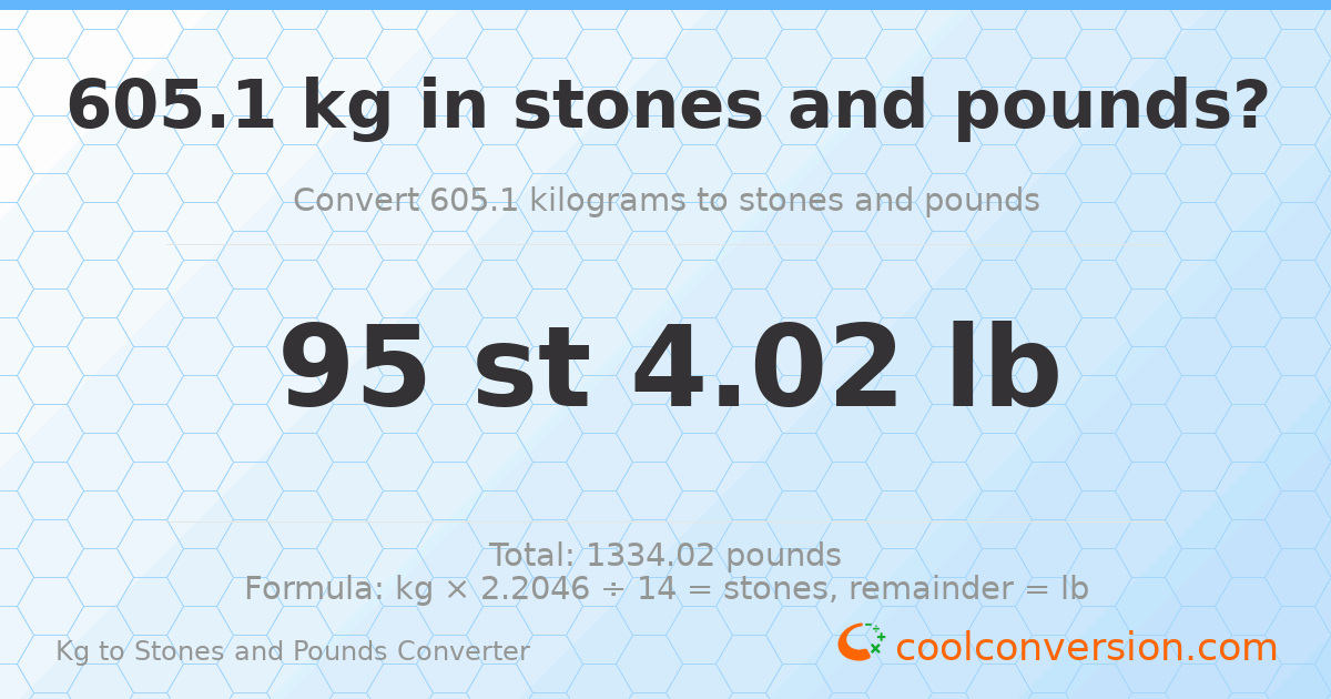 605.1 kg to stones and pounds — 605.1 kg = 95 st 4.02 lb