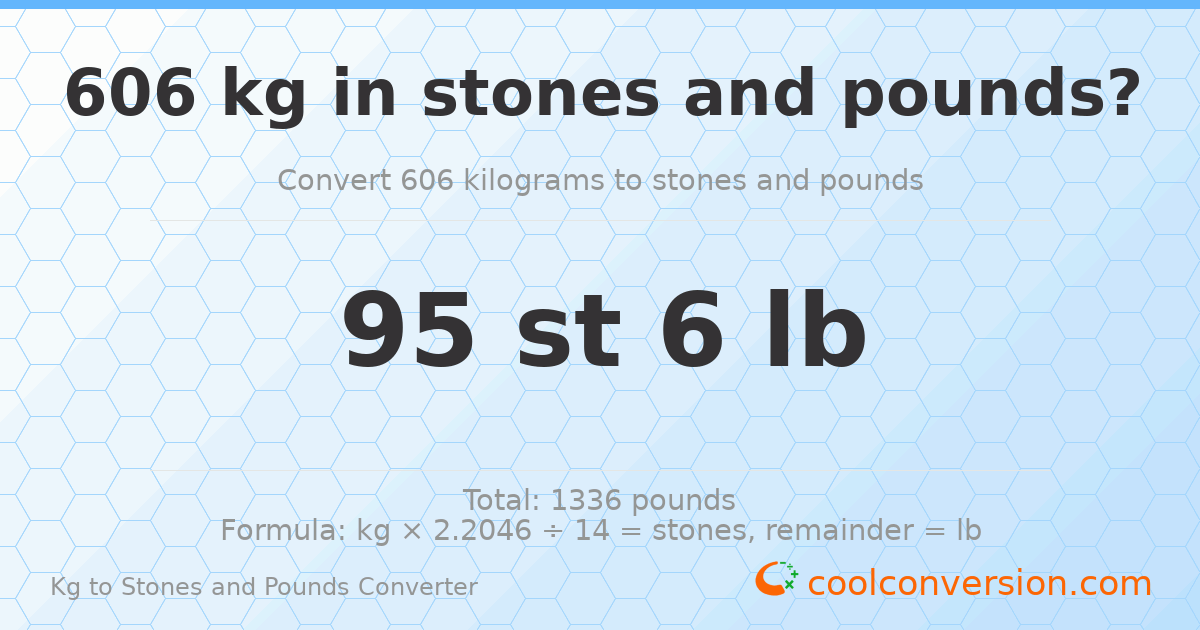 606 kg to stones and pounds — 606 kg = 95 st 6.00 lb