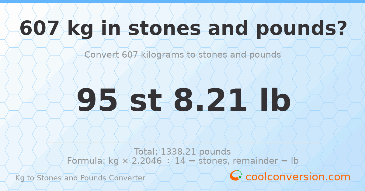 607 kg to stones and pounds — 607 kg = 95 st 8.21 lb