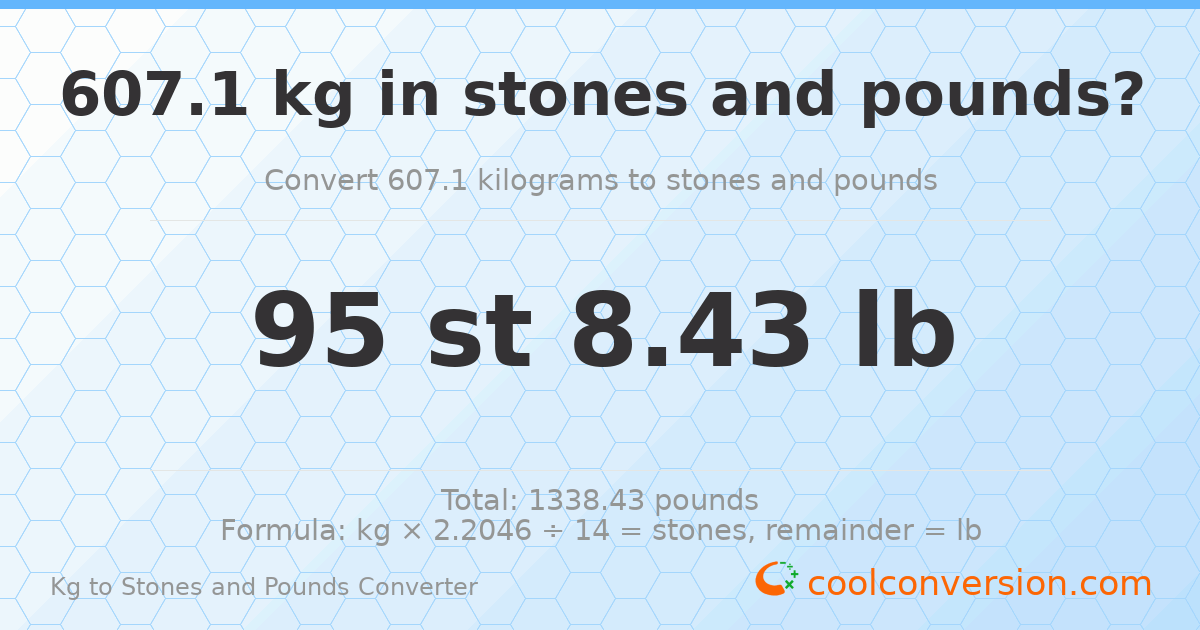 607.1 kg to stones and pounds — 607.1 kg = 95 st 8.43 lb