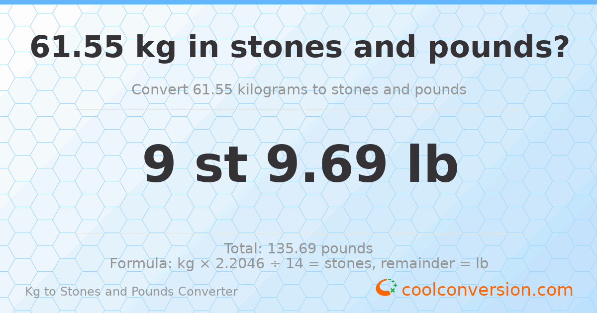 61.55 kg to stones and pounds — 61.55 kg = 9 st 9.69 lb