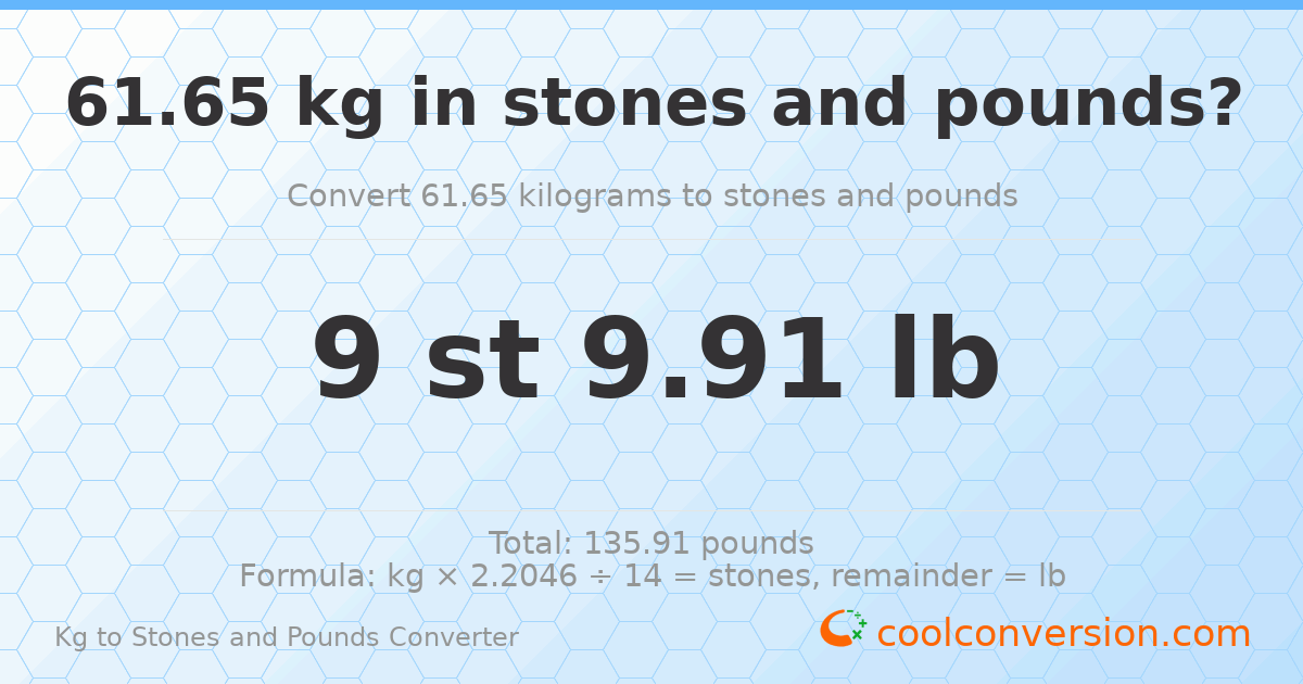 61.65 kg to stones and pounds — 61.65 kg = 9 st 9.91 lb