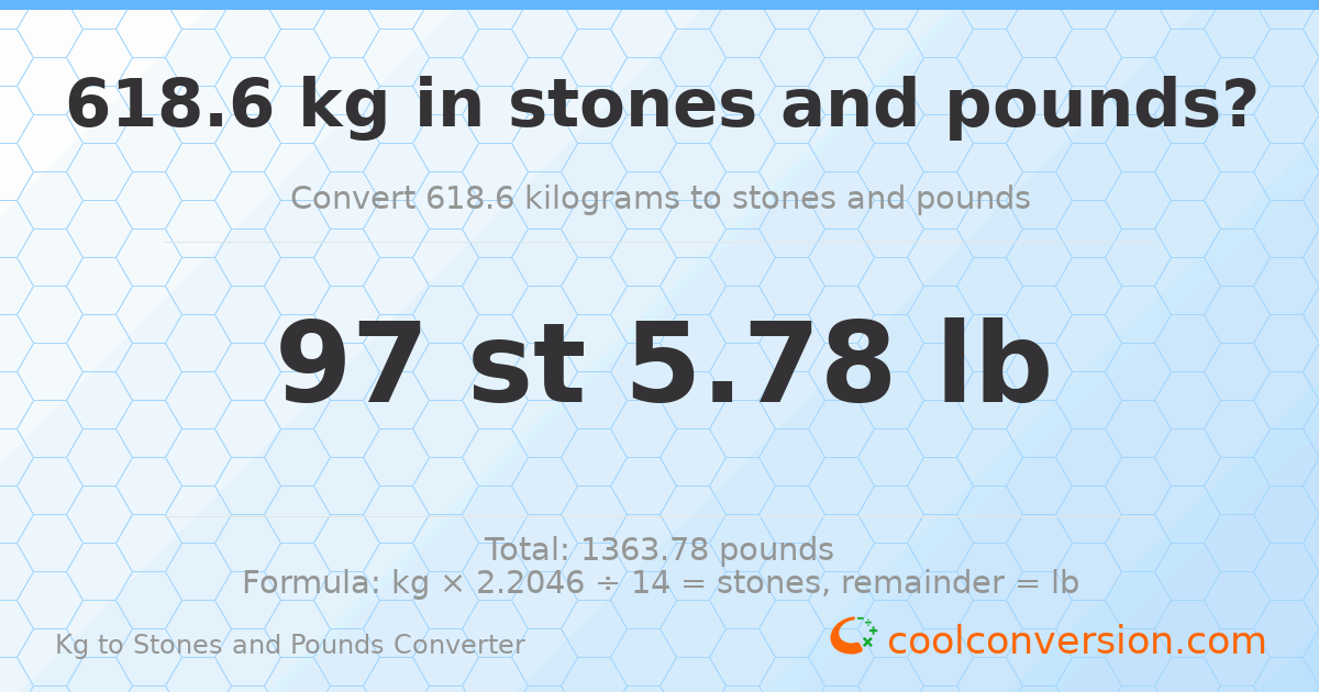 618.6 kg to stones and pounds — 618.6 kg = 97 st 5.78 lb