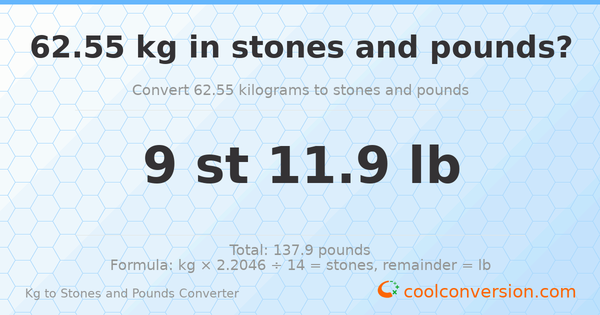 62.55 kg to stones and pounds — 62.55 kg = 9 st 11.90 lb