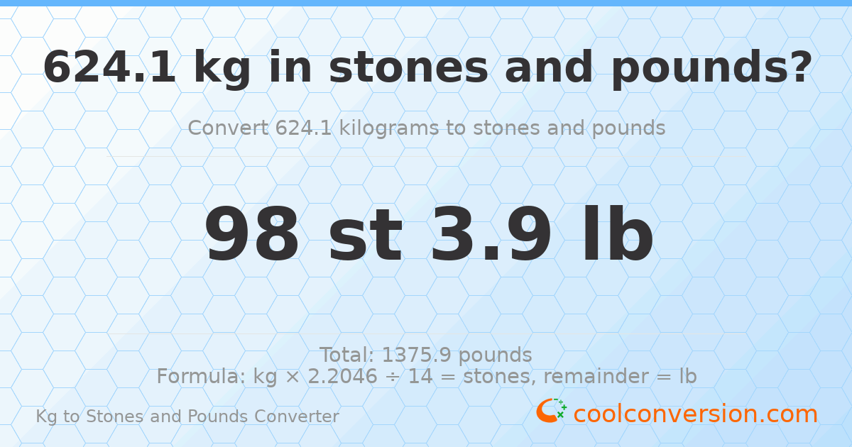 624.10 kg to stones and pounds — 624.10 kg = 98 st 3.90 lb