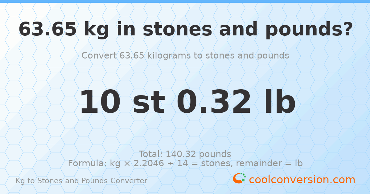 63.65 kg to stones and pounds — 63.65 kg = 10 st 0.32 lb