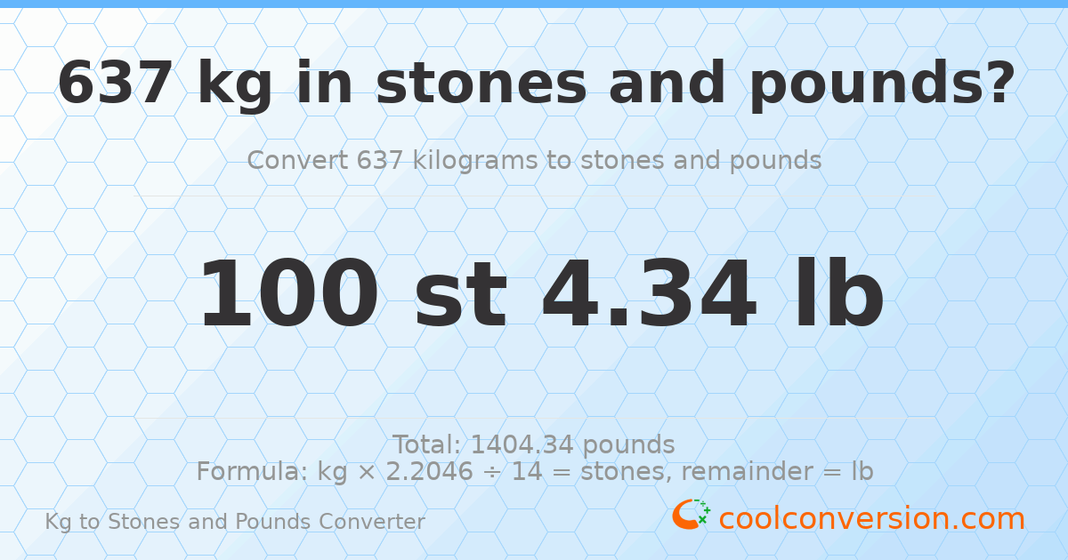 637 kg to stones and pounds — 637 kg = 100 st 4.34 lb