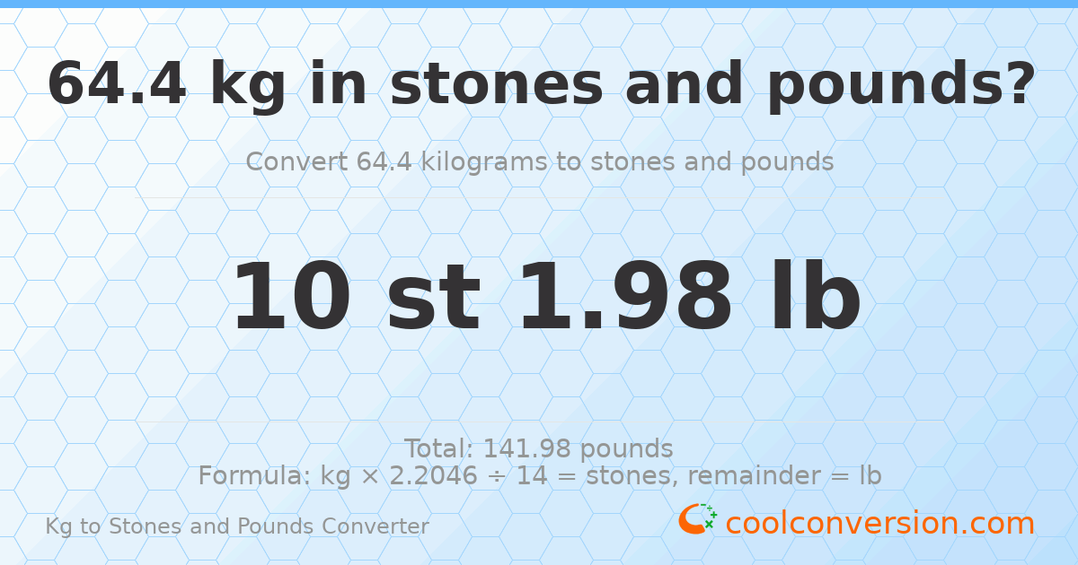 64.4 kg to stones and pounds — 64.4 kg = 10 st 1.98 lb