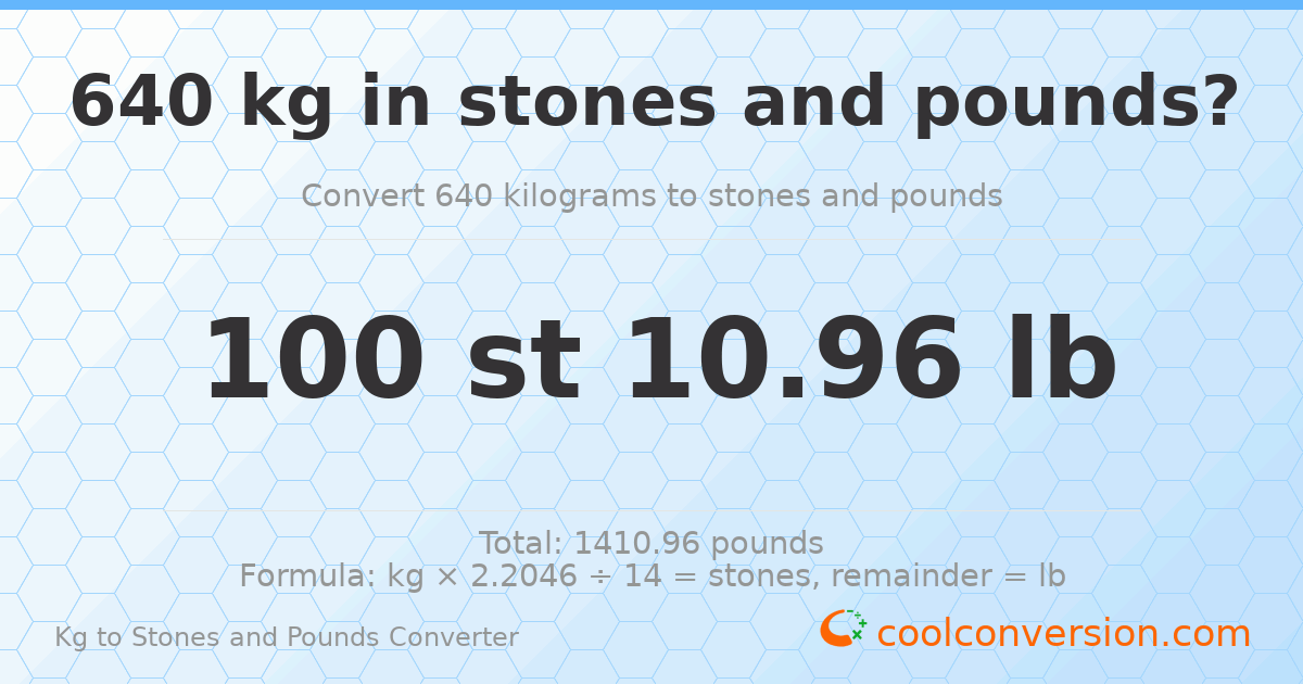 640 kg to stones and pounds — 640 kg = 100 st 10.96 lb