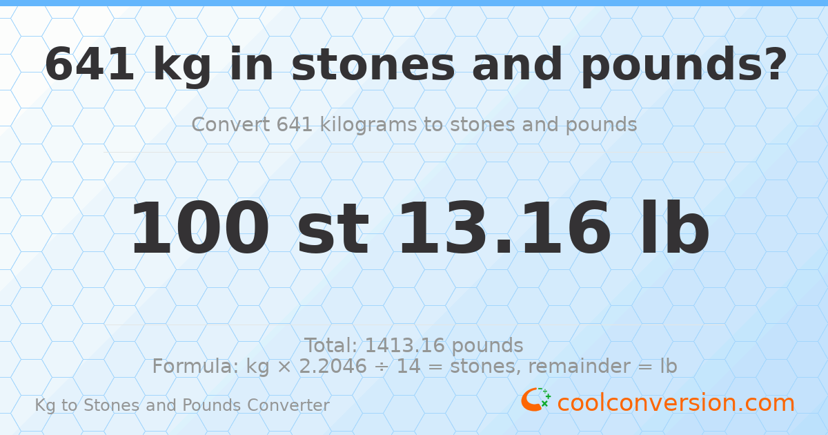 641 kg to stones and pounds — 641 kg = 100 st 13.16 lb