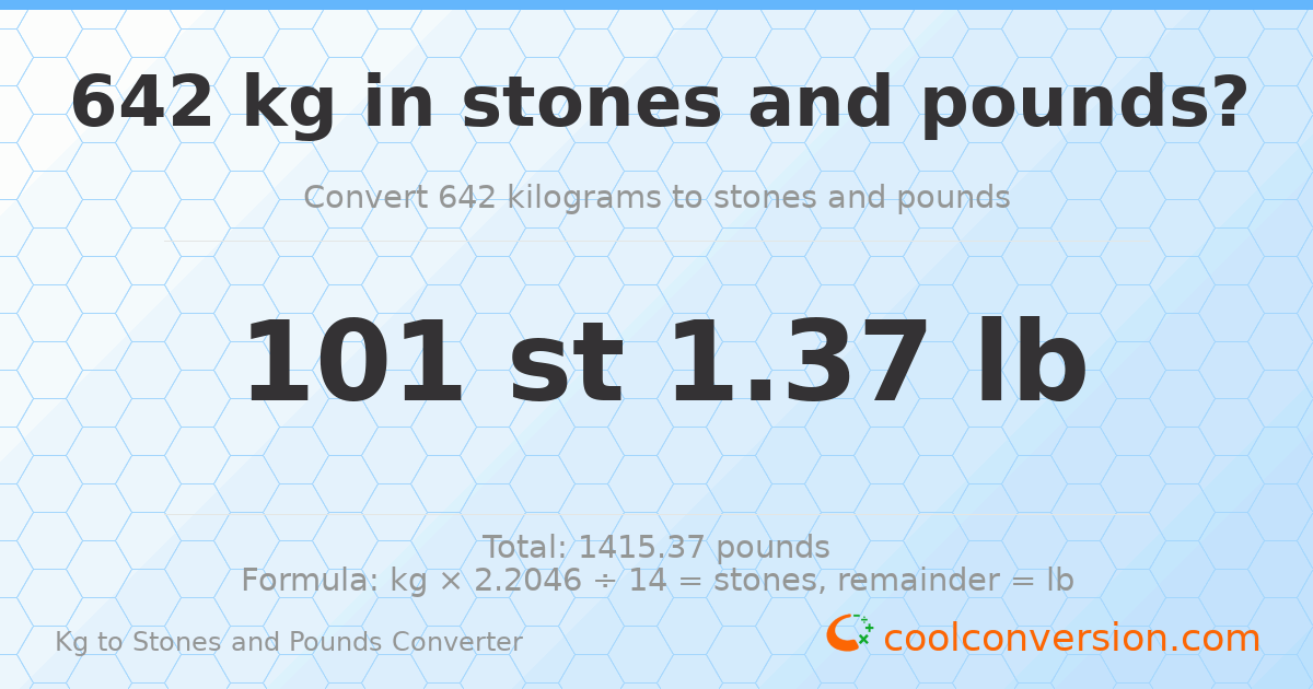 642 kg to stones and pounds — 642 kg = 101 st 1.37 lb