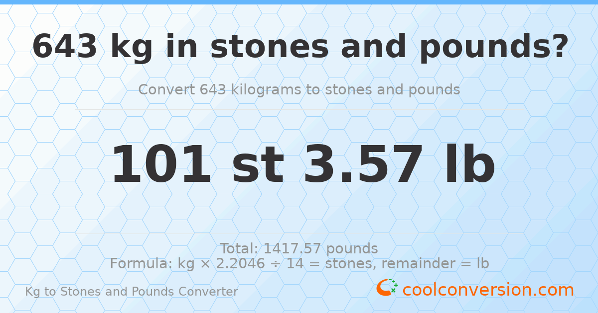 643 kg to stones and pounds — 643 kg = 101 st 3.57 lb