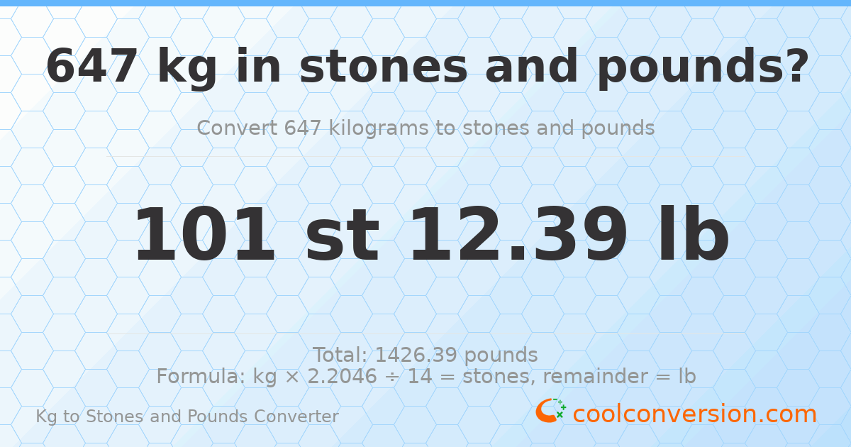 647 kg to stones and pounds — 647 kg = 101 st 12.39 lb