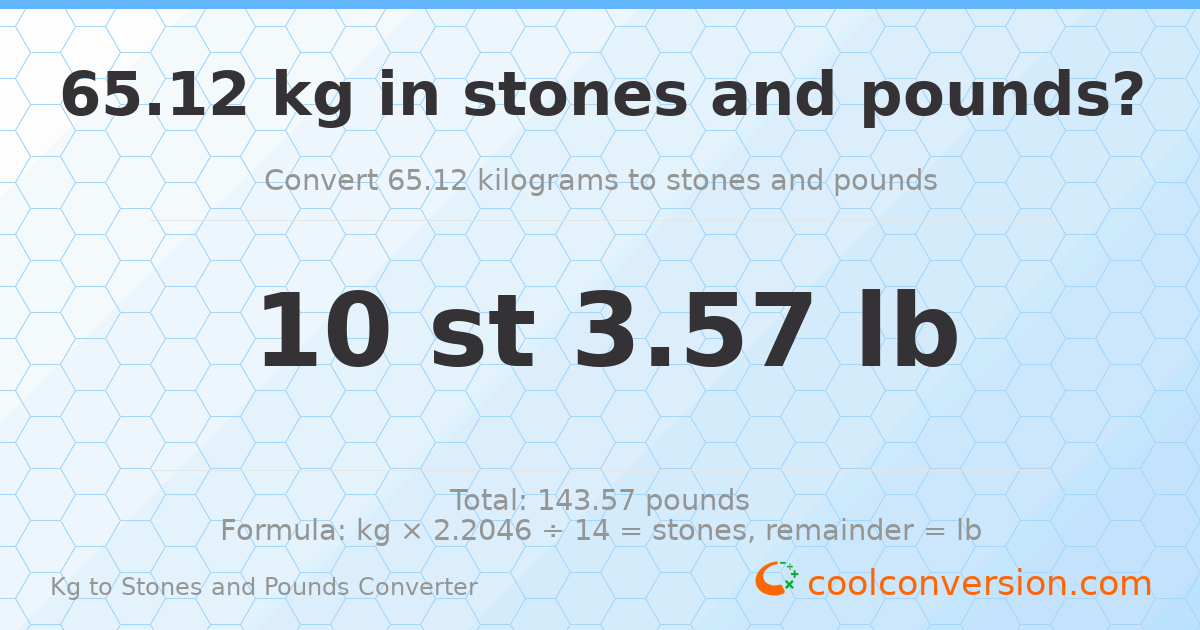 65.12 kg to stones and pounds — 65.12 kg = 10 st 3.57 lb