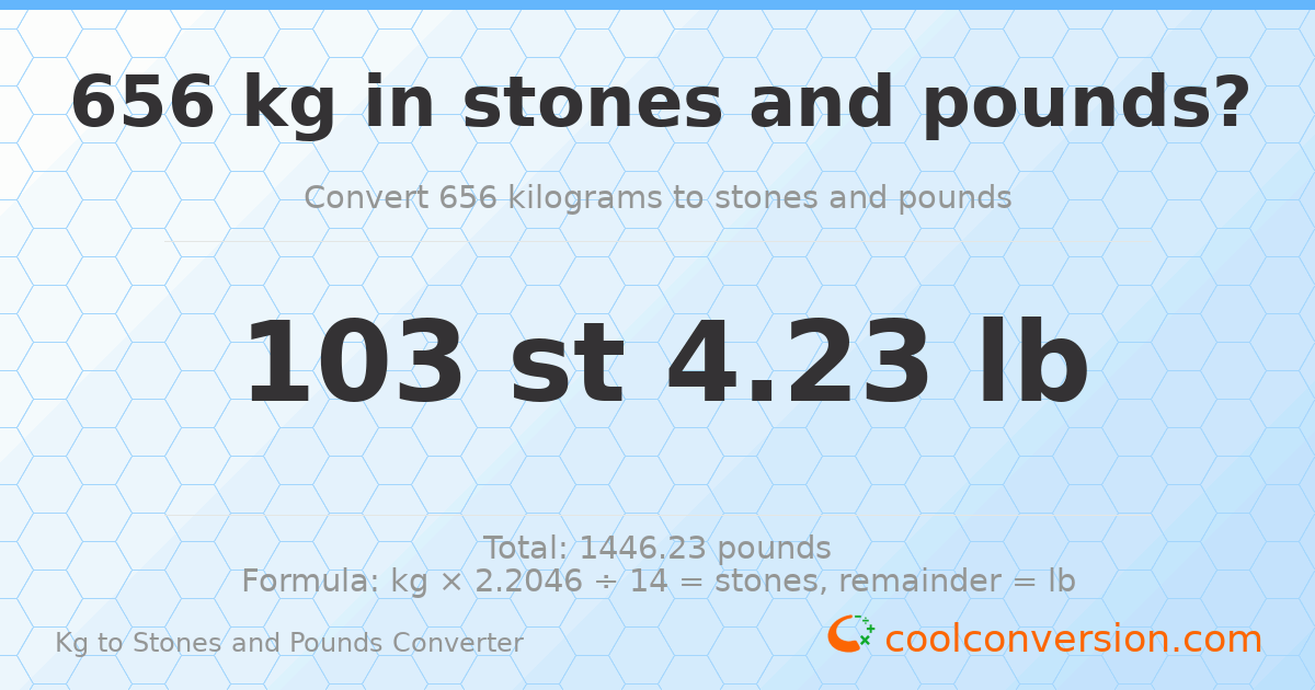 656 kg to stones and pounds — 656 kg = 103 st 4.23 lb