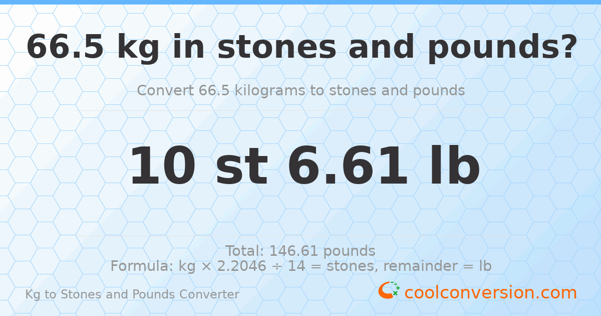 66.5 kg to stones and pounds — 66.5 kg = 10 st 6.61 lb