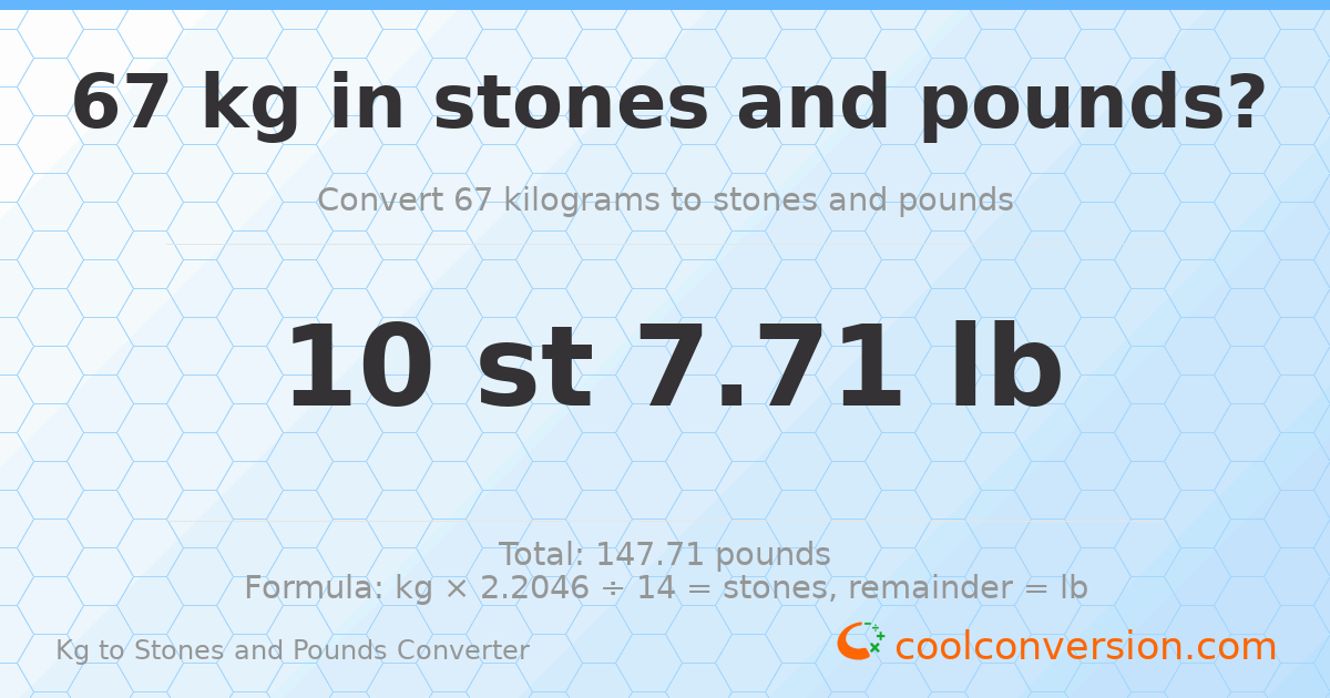 67 kg to stones and pounds — 67 kg = 10 st 7.71 lb