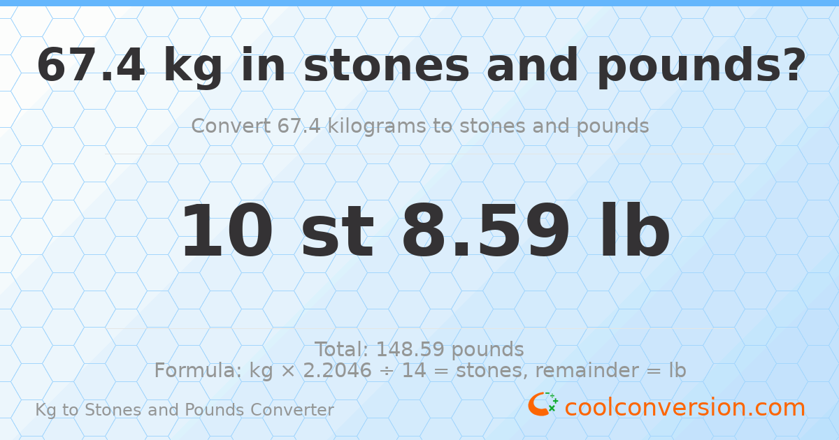 67.4 kg to stones and pounds — 67.4 kg = 10 st 8.59 lb