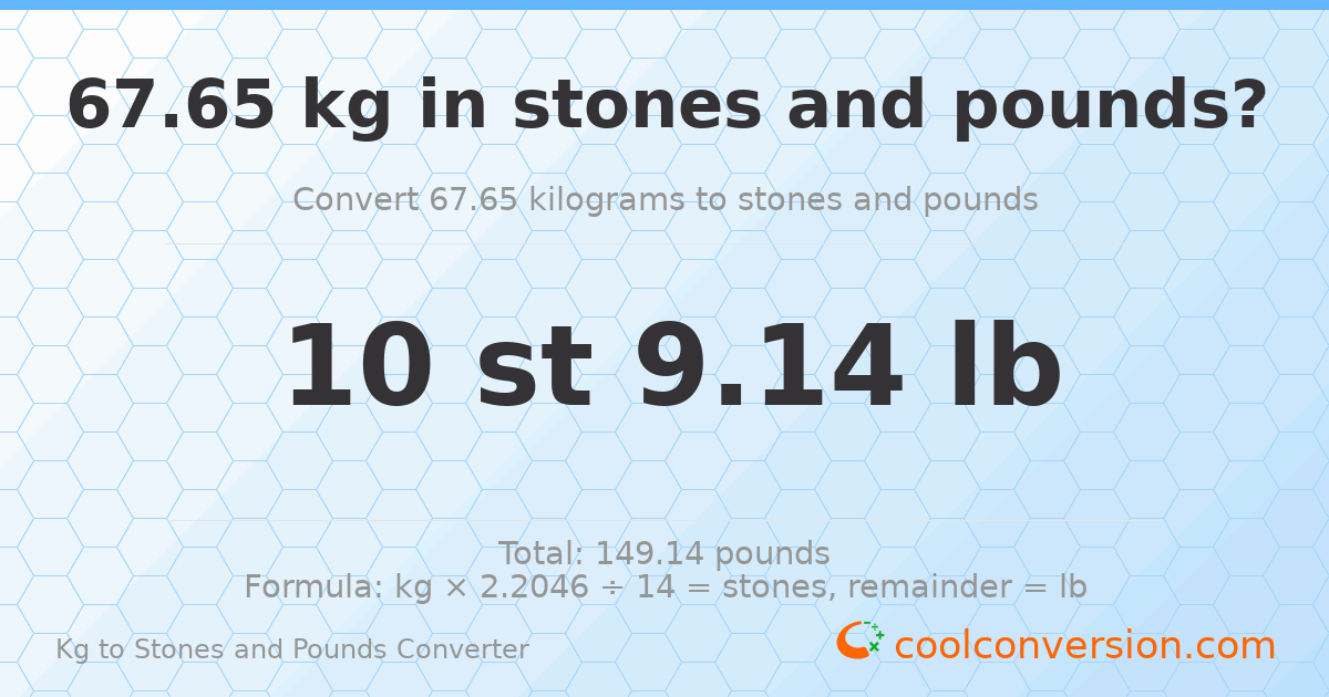 67.65 kg to stones and pounds — 67.65 kg = 10 st 9.14 lb