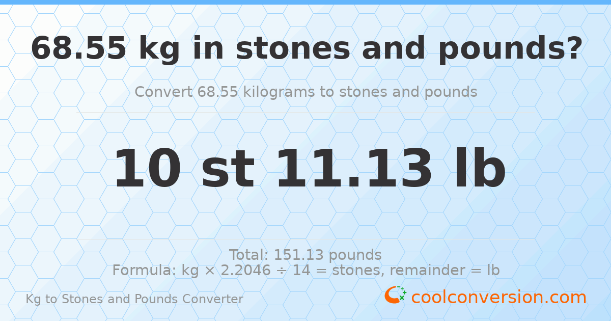68.55 kg to stones and pounds — 68.55 kg = 10 st 11.13 lb