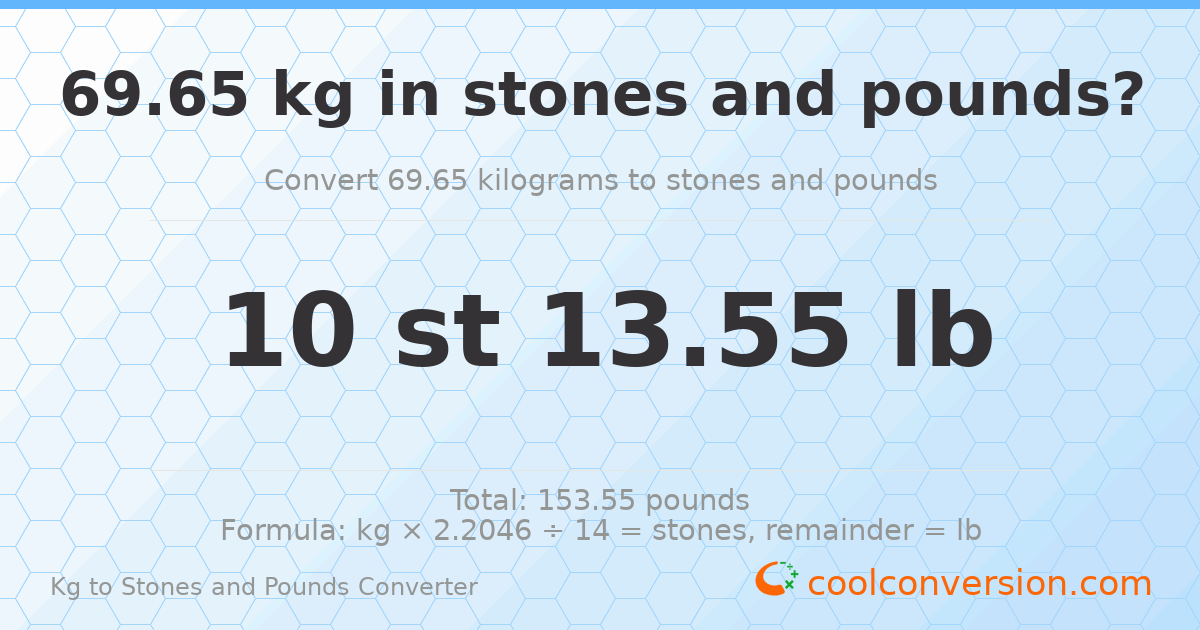 69.65 kg to stones and pounds — 69.65 kg = 10 st 13.55 lb