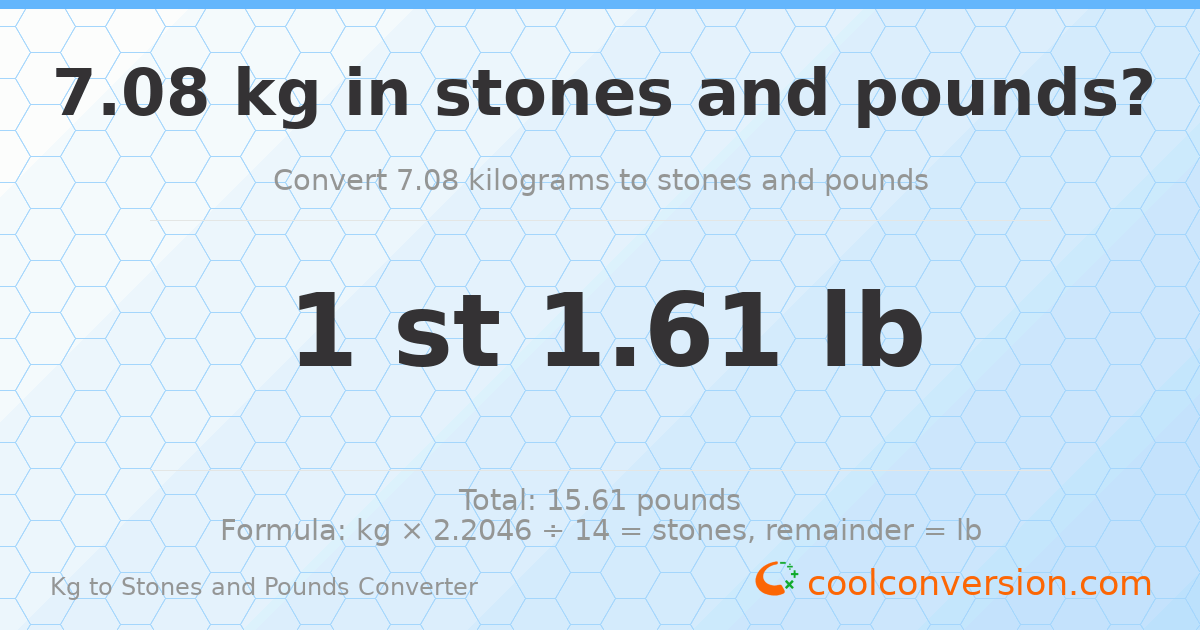 7.08 kg to stones and pounds — 7.08 kg = 1 st 1.61 lb