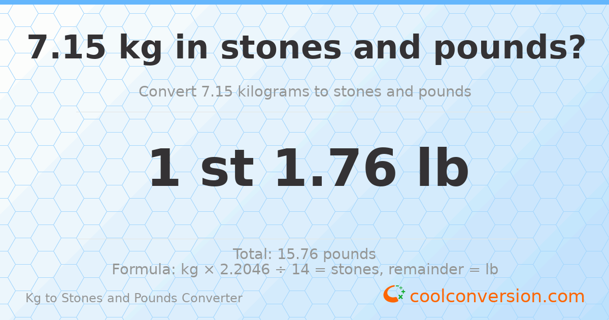7.15 kg to stones and pounds — 7.15 kg = 1 st 1.76 lb