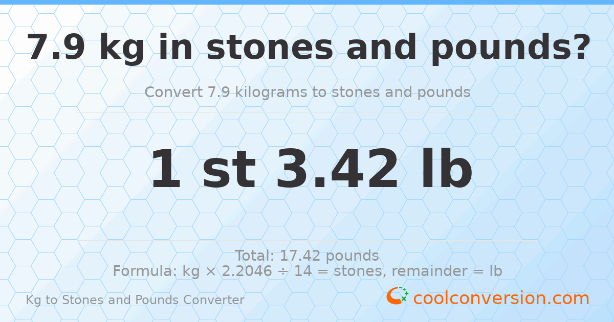 7.9 kg to stones and pounds — 7.9 kg = 1 st 3.42 lb