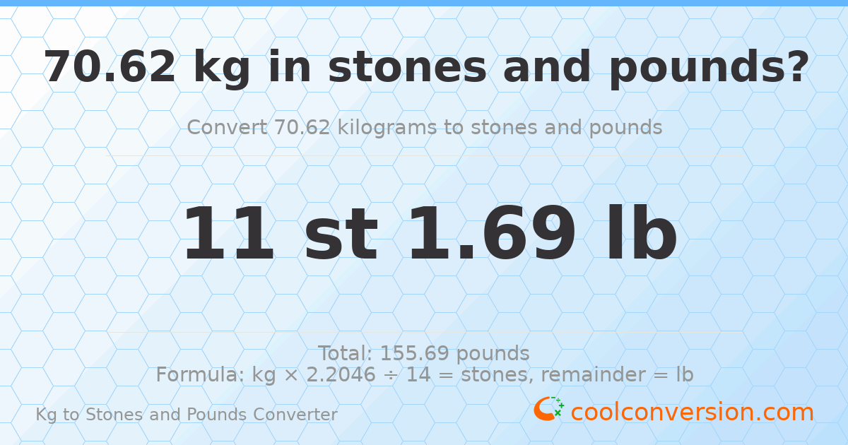 70.62 kg to stones and pounds — 70.62 kg = 11 st 1.69 lb