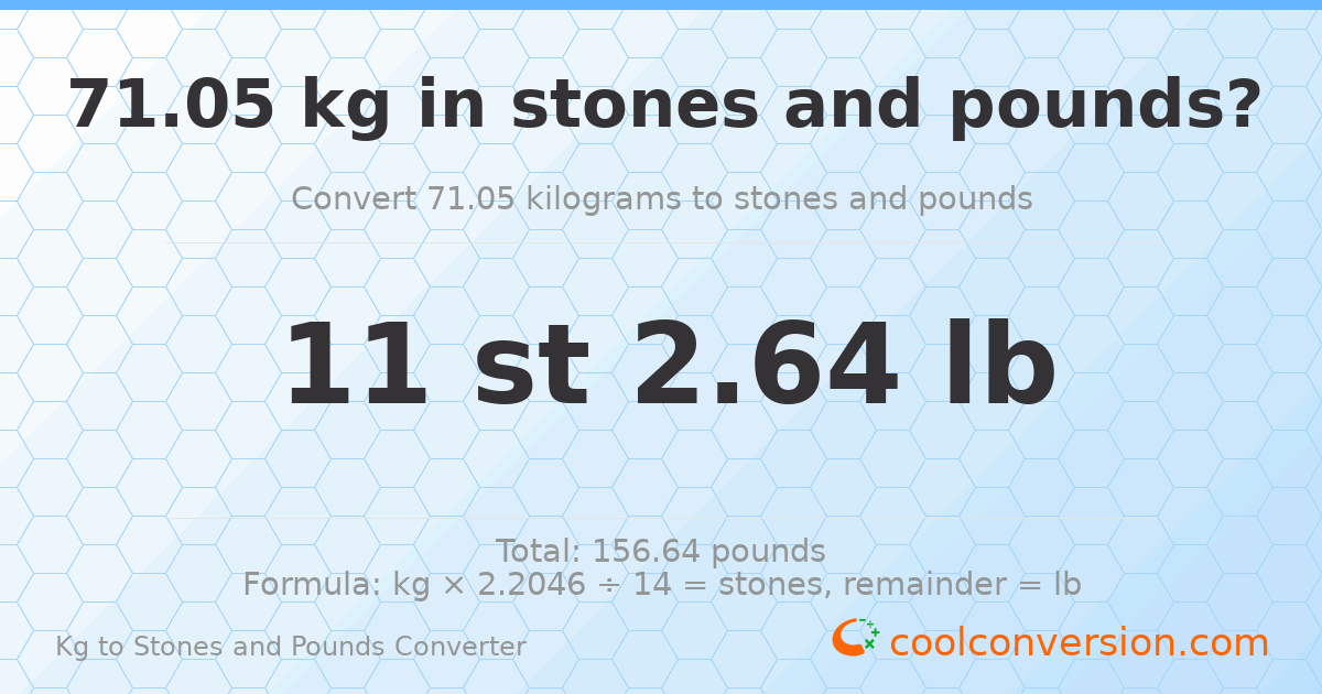 71.05 kg to stones and pounds — 71.05 kg = 11 st 2.64 lb