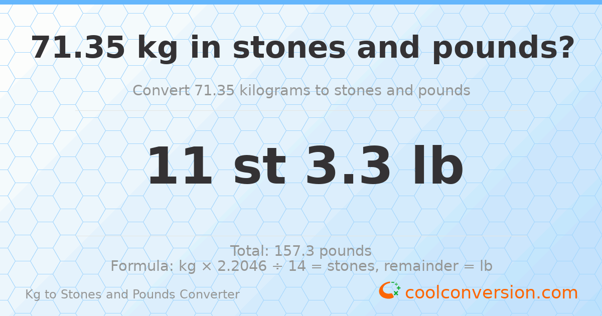 71.35 kg to stones and pounds — 71.35 kg = 11 st 3.30 lb