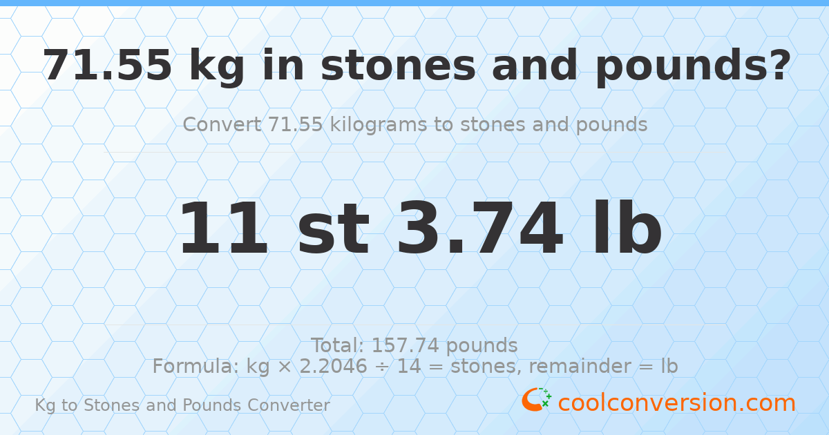 71.55 kg to stones and pounds — 71.55 kg = 11 st 3.74 lb